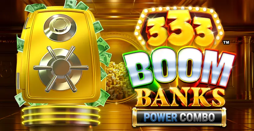 333 Boom Banks Power Combo Slot Game