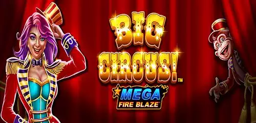 Big Circus Mega Fire Blaze