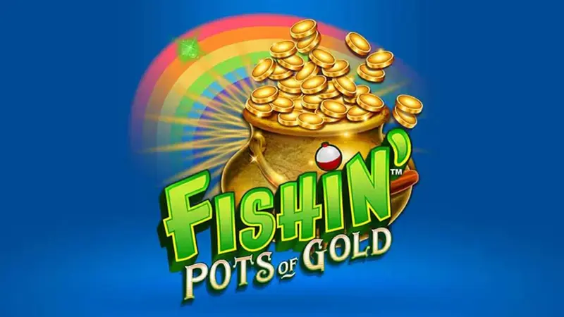 Fishin' Pots Of Gold Slot Games